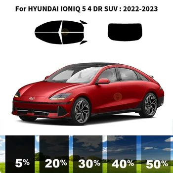 Precortada nanoceránicas coche Ventana UV Tinte Kit Automotriz Película de la Ventana Para HYUNDAI IONIQ 6 4 DR SEDAN 2023-2023